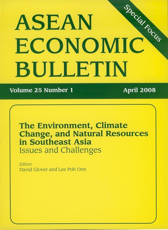 ASEAN Economic Bulletin Vol. 25/1 (Apr 2008). Special Focus on The Environment, Climate Change, and Natural Resources in Southeast Asia: Issues and Challenges
