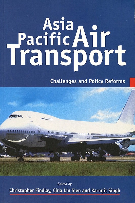Asia Pacific Air Transport: Challenges and Policy Reforms