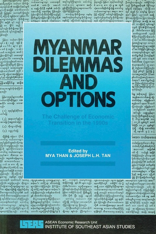 Myanmar Dilemmas and Options: The Challenge of Economic Transition in the 1990s