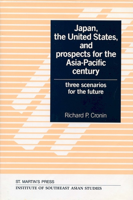 Japan, the United States and Prospects for the Asia-Pacific Century: Three Scenarios for the Future