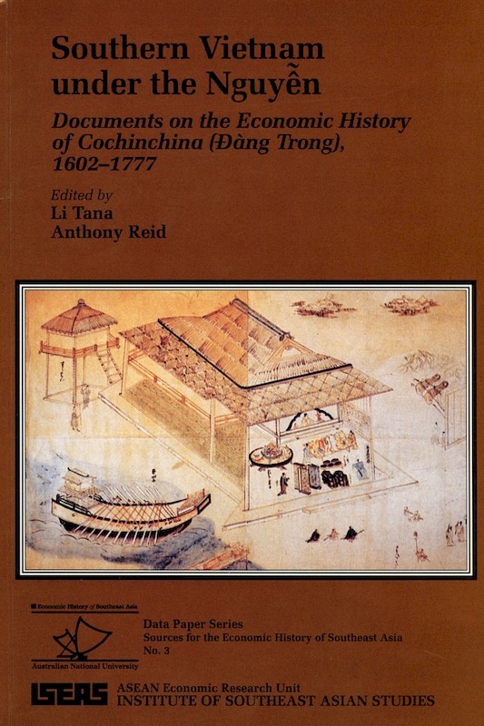 Southern Vietnam Under the Nguyen: Documents on the Economic History of Cochinchina (Dang Trong), 1602-1777