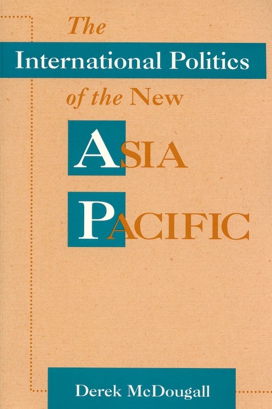 The International Politics of the New Asia Pacific