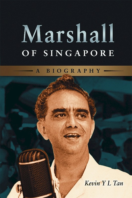 Marshall of Singapore: A Biography 