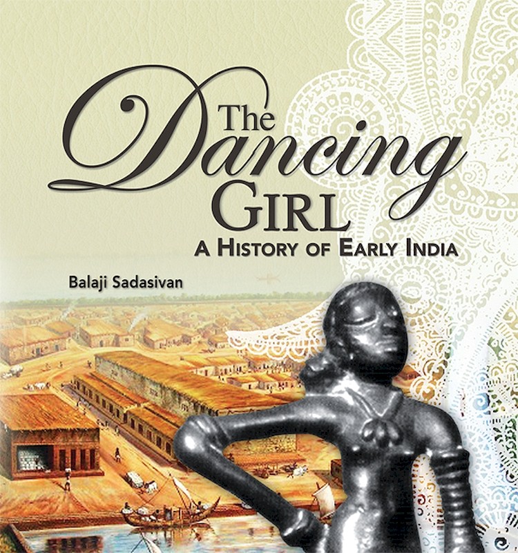 The Dancing Girl: A History of Early India