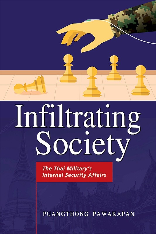 Infiltrating Society: The Thai Military’s Internal Security Affairs