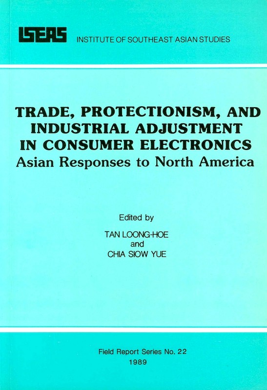 Trade, Protectionism, and Industrial Adjustment in Consumer Electronics: Asian Responses to North America