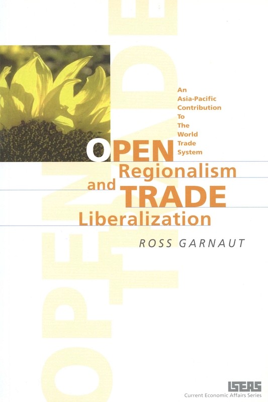 Open Regionalism and Trade Liberalization: An Asia-Pacific Contribution to the World Trade System