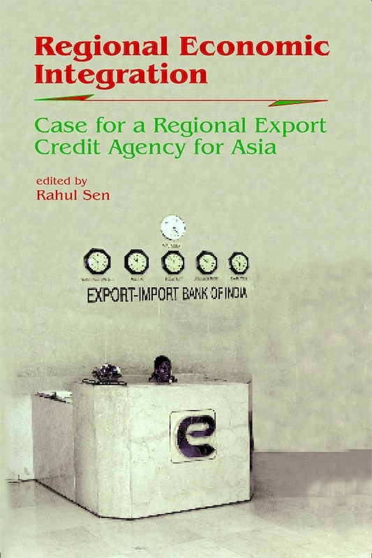 Regional Economic Integration: Case for a Regional Export Credit Agency for Asia