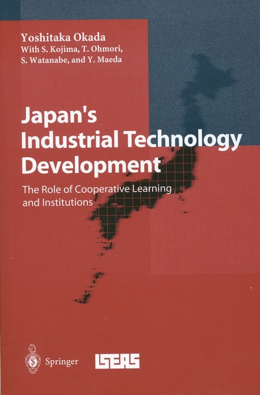 Japan's Industrial Technological Development: The Role of Comparative Learning & Institutions