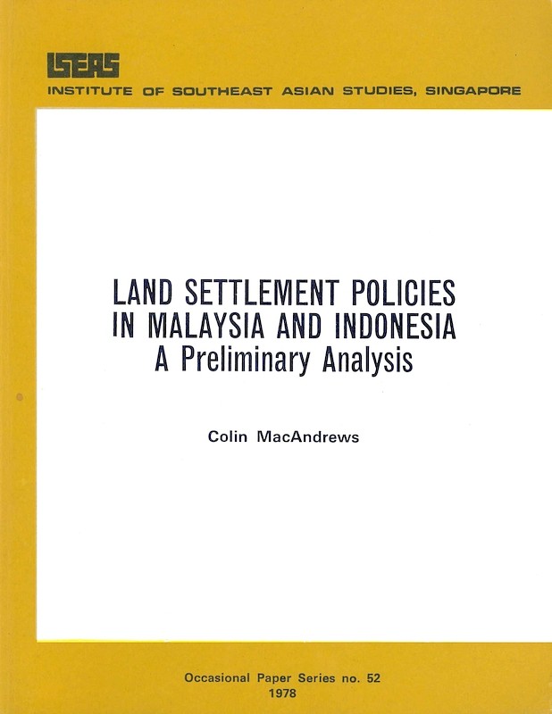 Land Settlement Policies: In Malaysia and Indonesia - A Preliminary Analysis