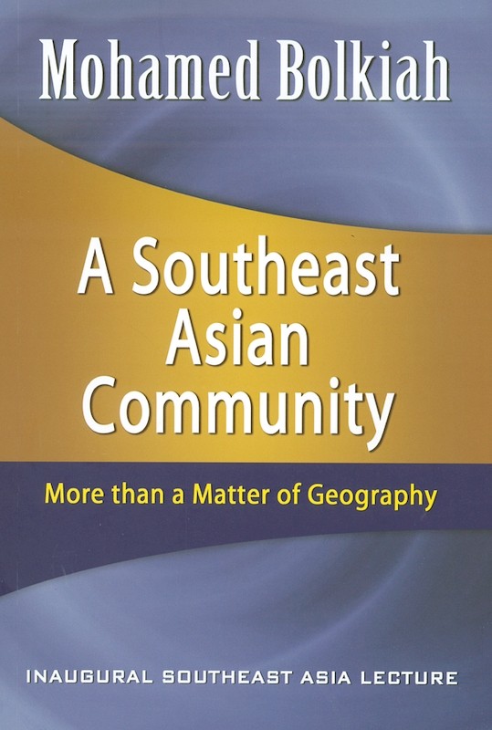 A Southeast Asian Community: More than a Matter of Geography