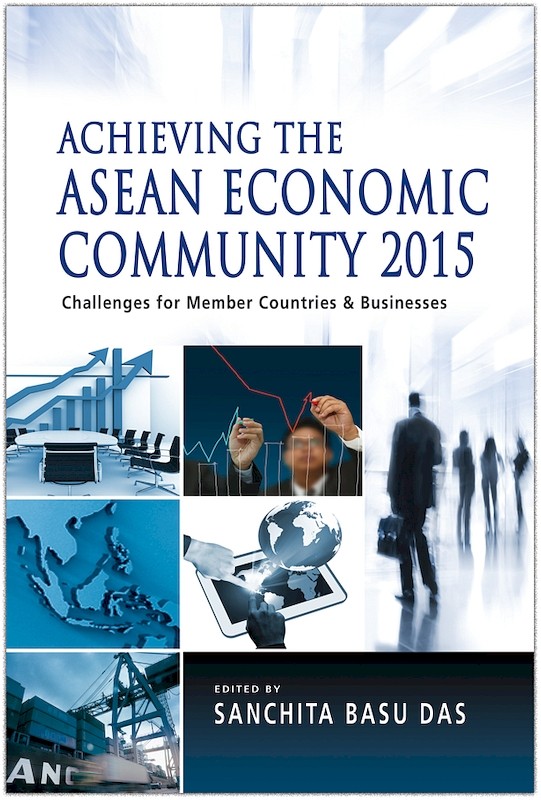 Achieving the ASEAN Economic Community 2015: Challenges for Member Countries and Businesses