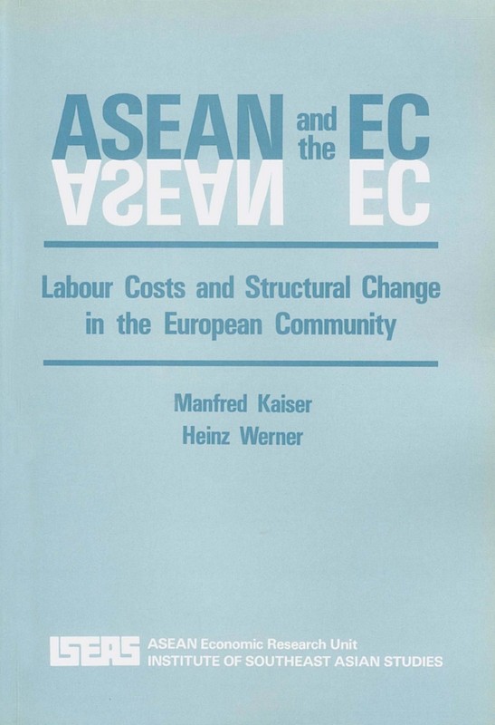 ASEAN and the EC: Labour Costs and Structural Change in the European Community 