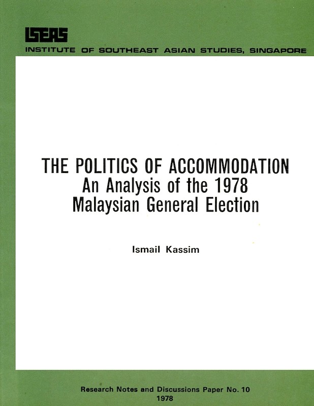 The Politics of Accomodation: An Analysis of the 1978 Malaysian General Election