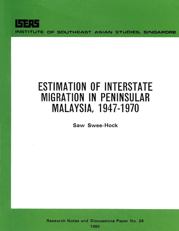 Estimation of Interstate Migration in Peninsular Malaysia, 1947 - 1970