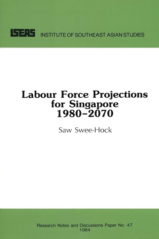 Labour Force Projections for Singapore 1980 - 2070 