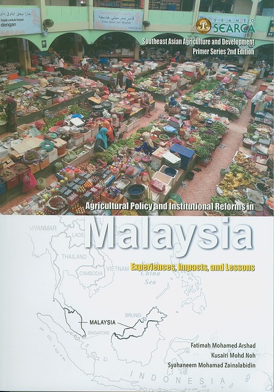 SAAD Primer Series: Agricultural Policy and Institutional Reforms in Malaysia: Experiences, Impacts and Lessons, 2nd edition