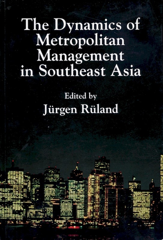 The Dynamics of Metropolitan Management in Southeast Asia