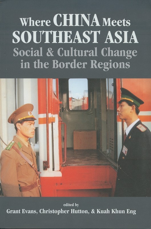 Where China Meets Southeast Asia: Social and Cultural Change in the Border Regions