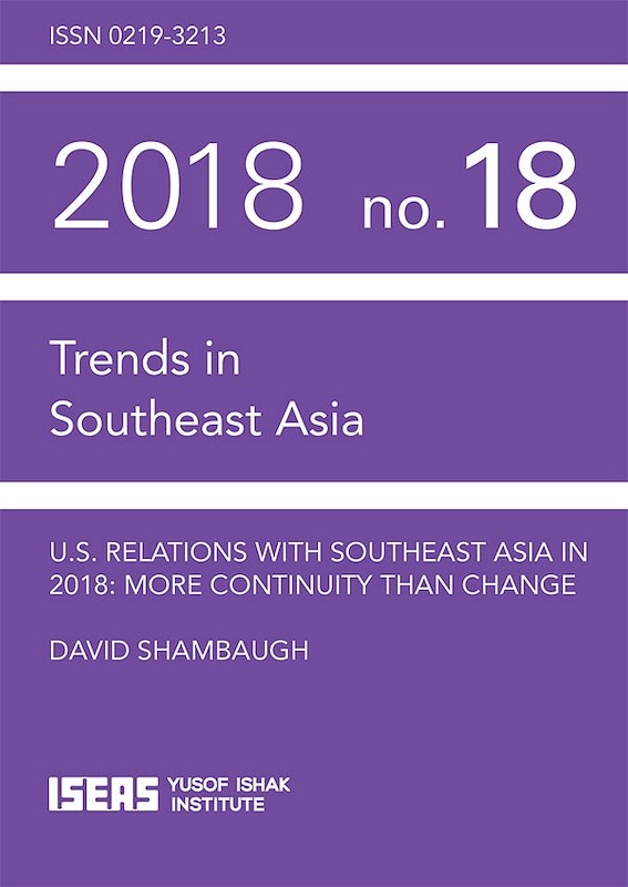 U.S. Relations with Southeast Asia in 2018: More Continuity Than Change 