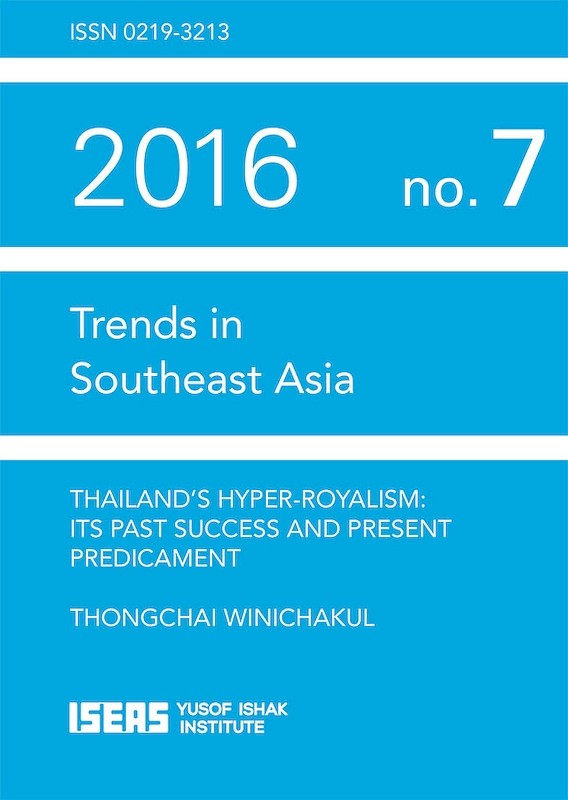 Thailand’s Hyper-royalism: Its Past Success and Present Predicament