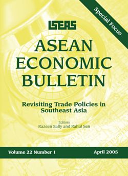 ASEAN Economic Bulletin Vol. 22/1 (Apr 2005). Special Focus on "Revisiting Trade Policies in Southeast Asia"