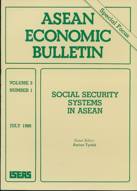 ASEAN Economic Bulletin Vol. 3/1 (Jul 1986). Special Focus on "Social Security Systems in ASEAN"
