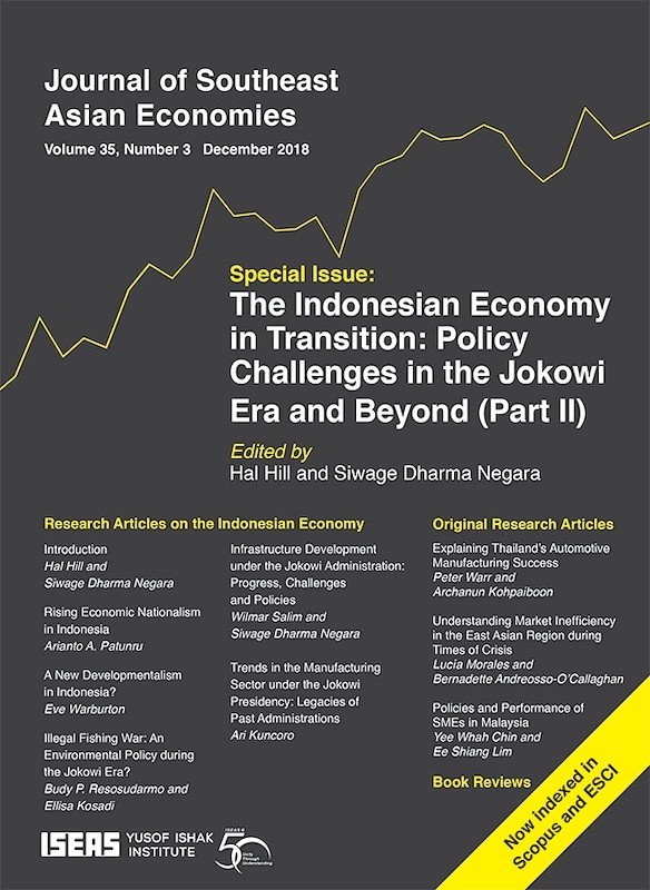 Journal of Southeast Asian Economies Vol. 35/3 (Dec 2018). Special Issue on "The Indonesian Economy in Transition: Policy Challenges in the Jokowi Era and Beyond" (Part II)