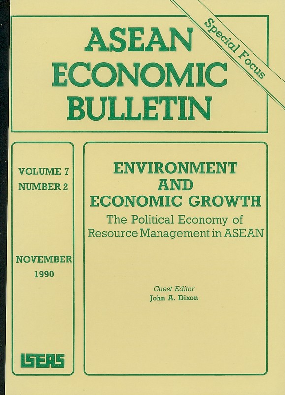 ASEAN Economic Bulletin Vol. 7/2 (Nov 1990). Special Focus on "Evironment and Economic Growth: The Political Economy of Resource Management in ASEAN"
