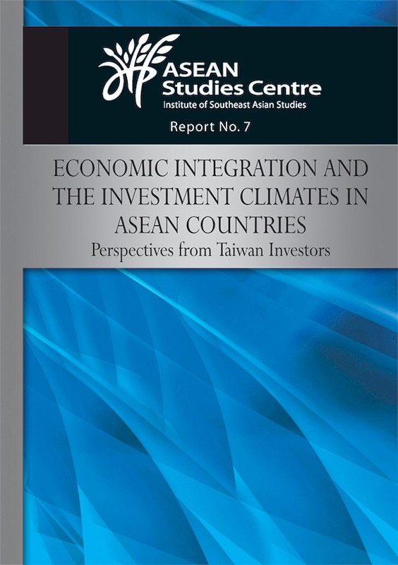 Economic Integration and the Investment Climates in ASEAN Countries: Perspectives from Taiwan Investors