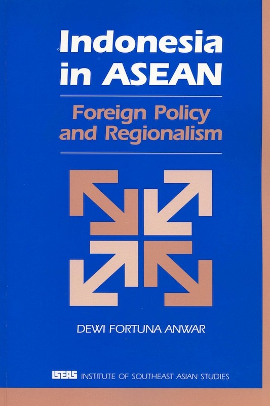 Indonesia in ASEAN: Foreign Policy and Regionalism