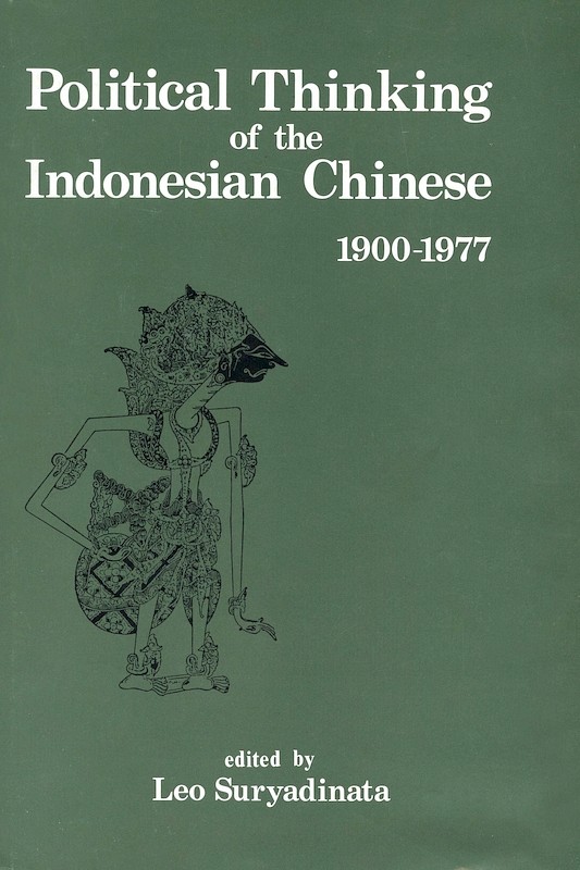 Political Thinking of the Indonesian Chinese 1900-1995: A Sourcebook (Second edition)
