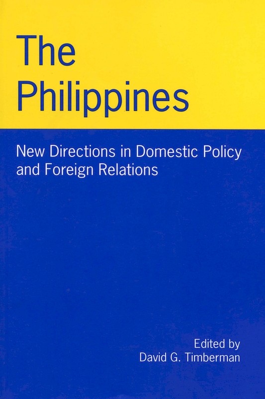 The Philippines: New Directions in Domestic Policy and Foreign Relations