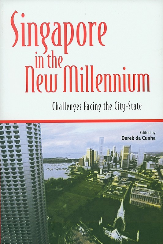 Singapore in the New Millennium: Challenges Facing the City-State