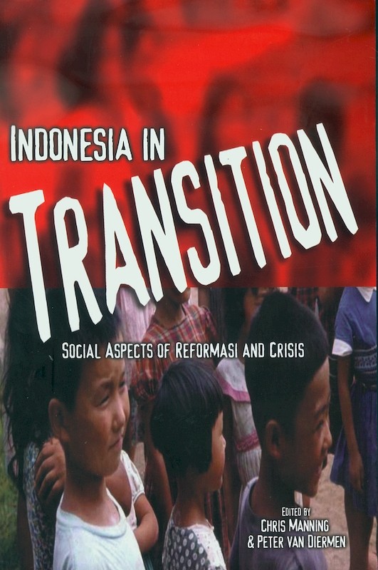 Indonesia in Transition: Social Aspects of Reformasi and Crisis