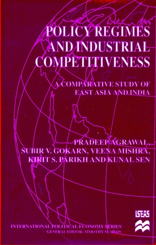 Policy Regimes and Industrial Competitiveness: A Comparative Study of East Asia and India