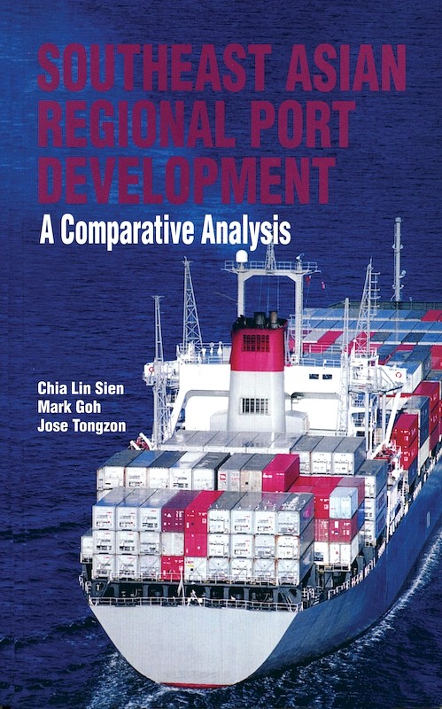 Southeast Asian Regional Port Development: A Comparative Analysis