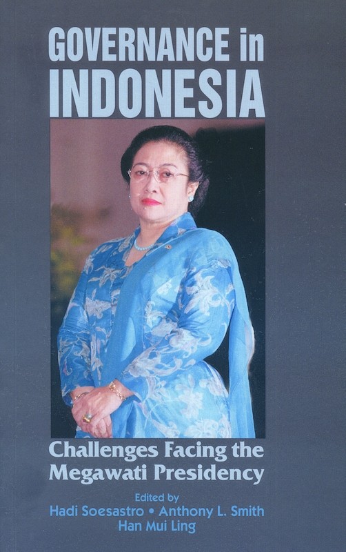 Governance in Indonesia: Challenges Facing the Megawati Presidency