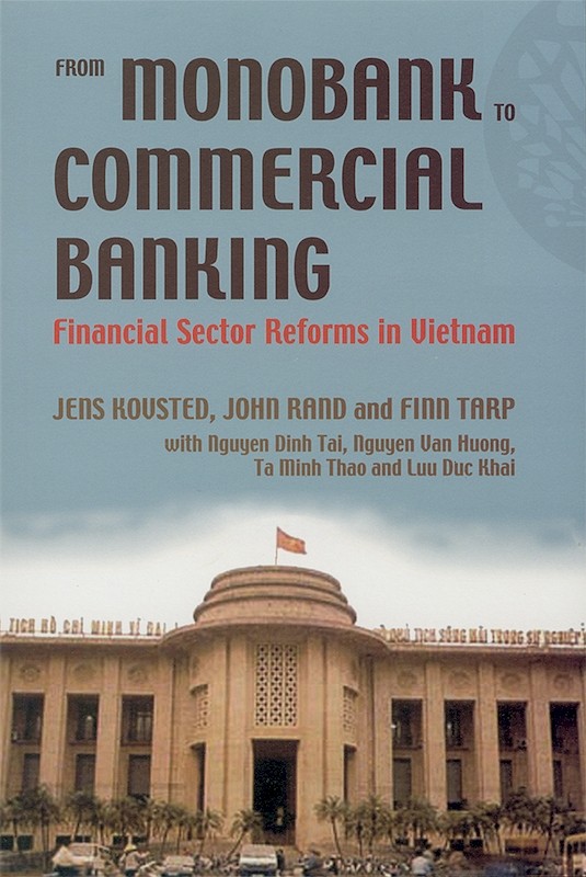 From Monobank to Commercial Banking: Financial Sector Reforms in Vietnam