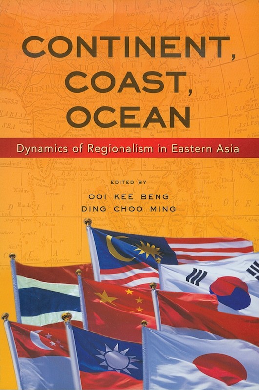 Continent, Coast, Ocean: Dynamics of Regionalism in Eastern Asia