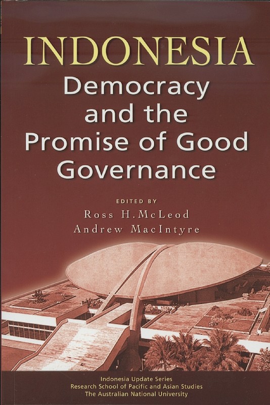 Indonesia: Democracy and the Promise of Good Governance