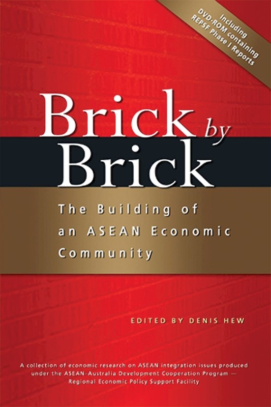 Brick by Brick: The Building of an ASEAN Economic Community