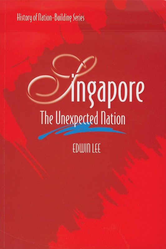 Singapore: The Unexpected Nation 