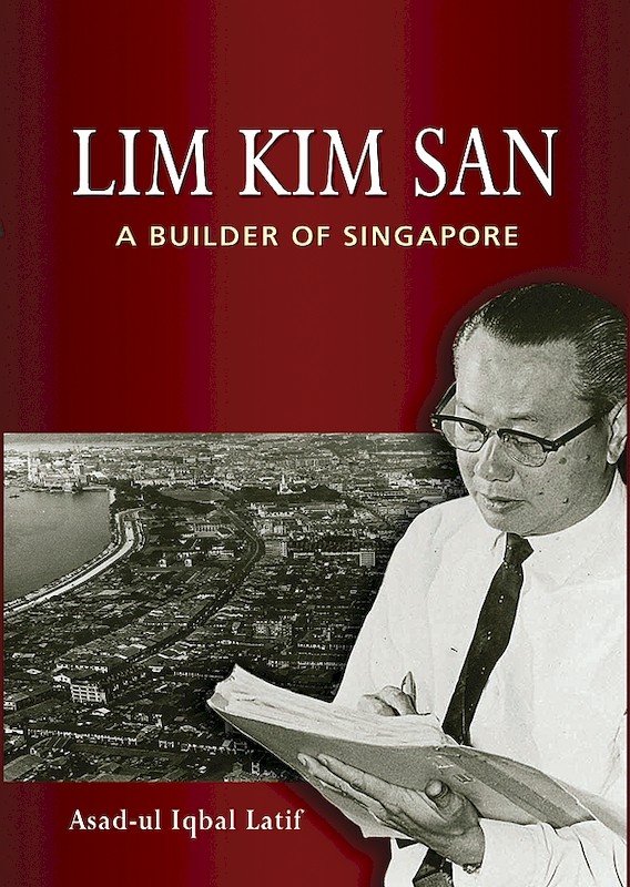 Lim Kim San: A Builder of Singapore