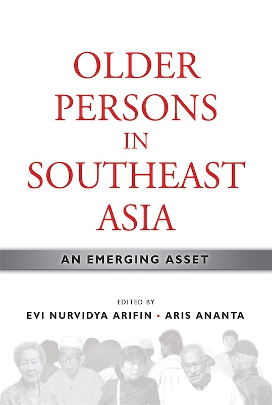 Older Persons in Southeast Asia: An Emerging Asset | ISEAS Publishing