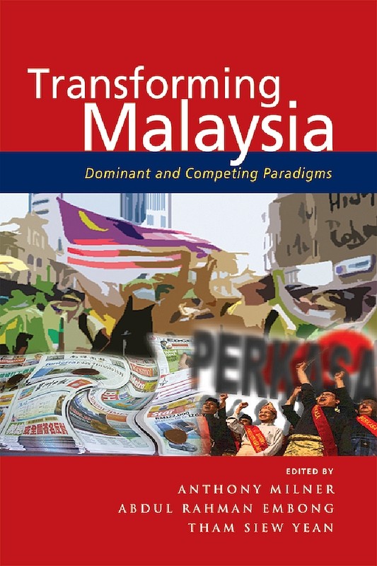 Transforming Malaysia: Dominant and Competing Paradigms
