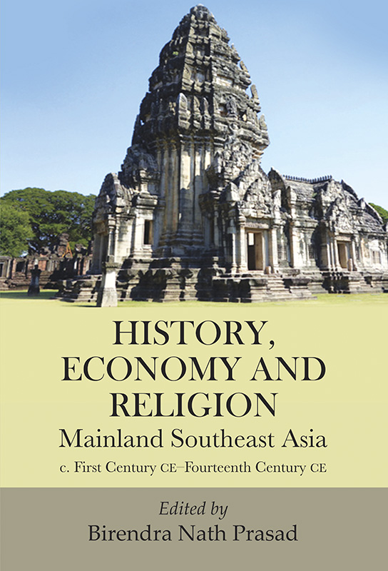 History, Economy and Religion: Mainland Southeast Asia c. First Century CE–Fourteenth Century CE