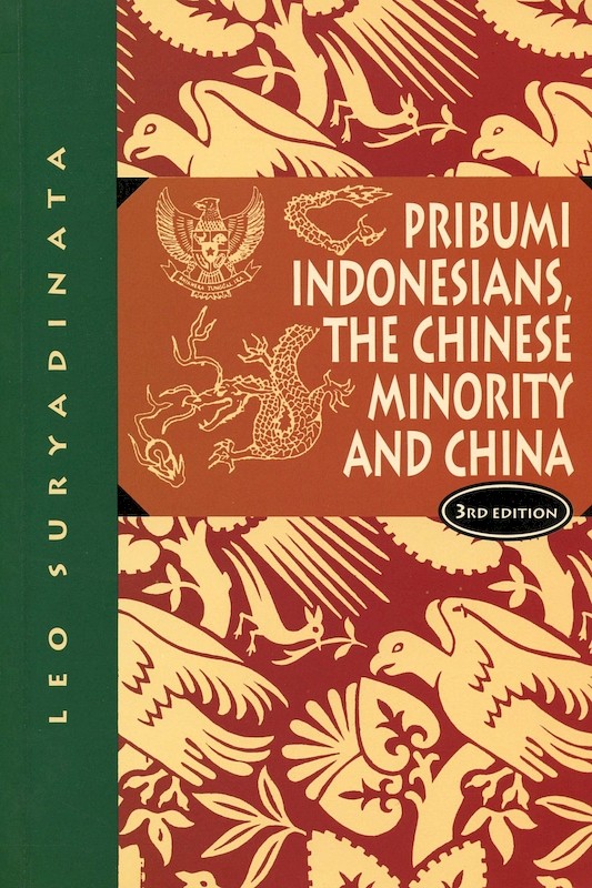 Pribumi Indonesians, the Chinese Minority and China: A Study of Perceptions and Policies 