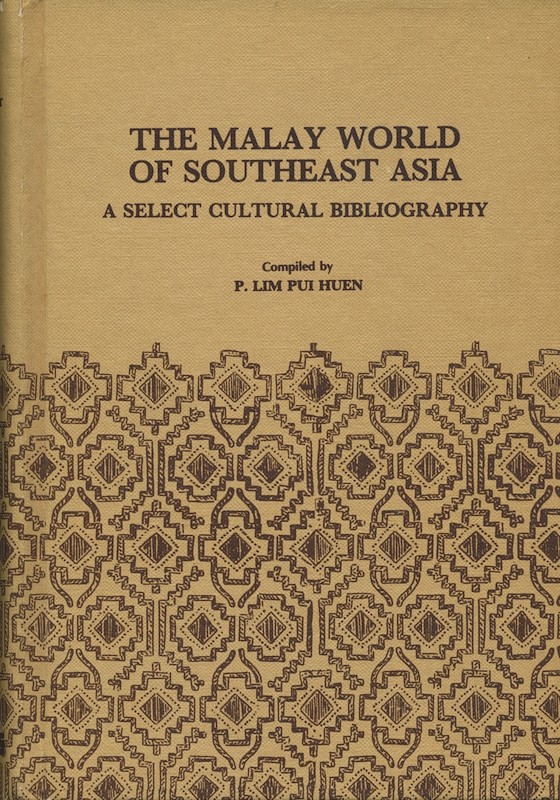 The Malay World of Southeast Asia: A Select Cultural Bibliography