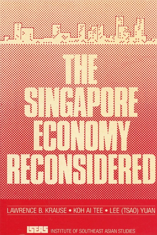 The Singapore Economy Reconsidered